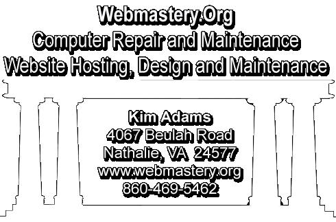 Computer Repair & Maintenance, Website Hosting, Design & Maintenance  -  Kim Adams 4067 Beulah Road, Nathalie, VA 24577